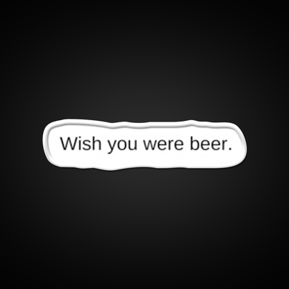 Wish You Were Beer Man Cave Bar Led Neon Sign Rgb Color