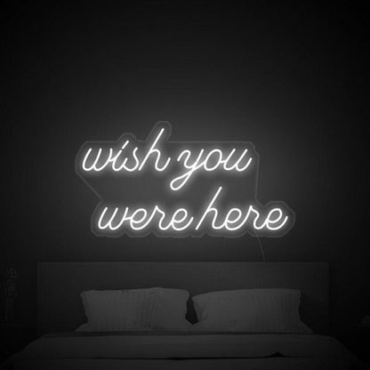 Wish You Were Here Led Neon Sign For Nostalgic - Shineneon