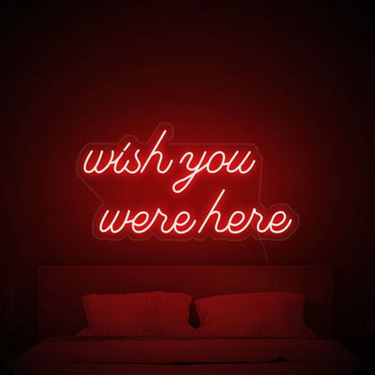 Wish You Were Here Led Neon Sign For Nostalgic - Shineneon