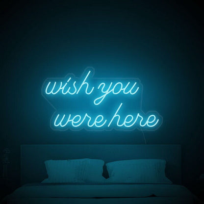 Wish You Were Here Led Neon Sign For Nostalgic - Shineneon