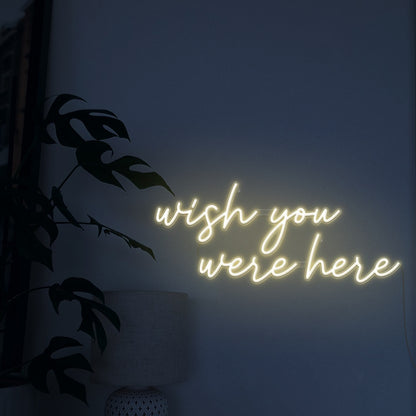Wish You Were Here Led Neon Sign Wall Art | Shineneon