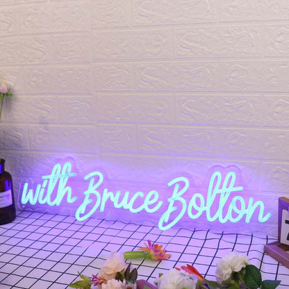 With Bruce Bolton Blue Led Neon Sign - Shineneon