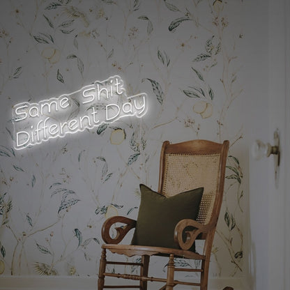 Witty Charm Of The Same Shit Different Day Led Neon Sign | Shineneon