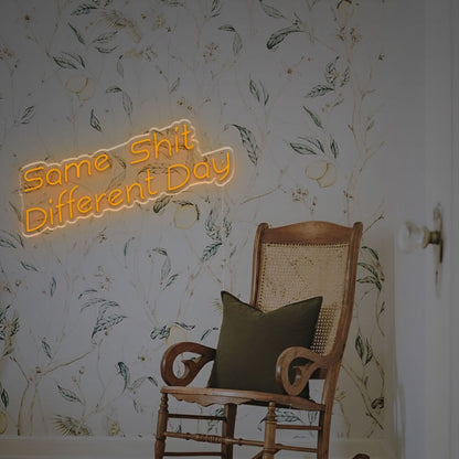 Witty Charm Of The Same Shit Different Day Led Neon Sign | Shineneon