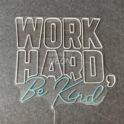 Work Hard Be Kind Led Neon Sign Office Wall Art | Shineneon