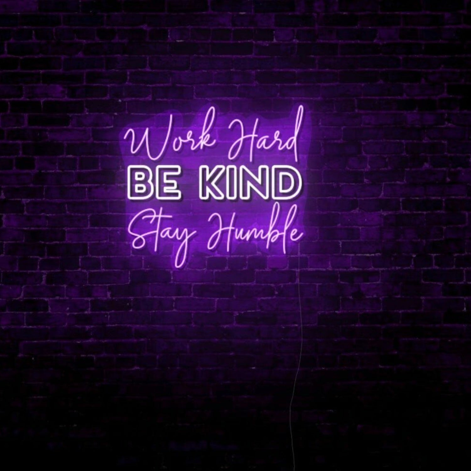 Work Hard Be Kind Stay Humble Led Light Sign | Shineneon