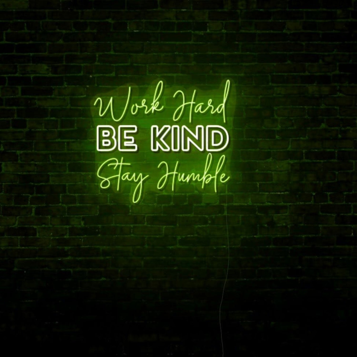 Work Hard Be Kind Stay Humble Led Light Sign | Shineneon