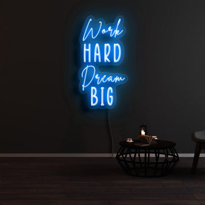 Work Hard Dream Big Led Neon Sign | Shineneon