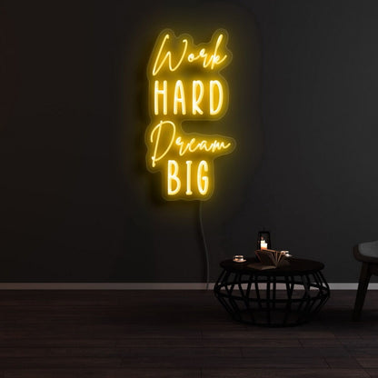 Work Hard Dream Big Led Neon Sign | Shineneon