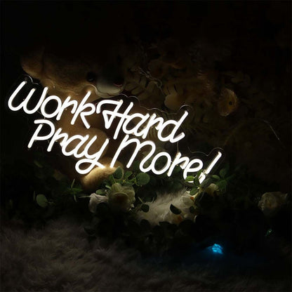 Work Hard Pray More Led Neon Sign | Shineneon