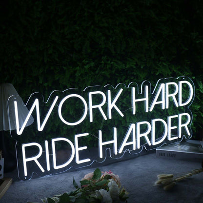 Work Hard Ride Harder White Led Neon Sign | Shineneon