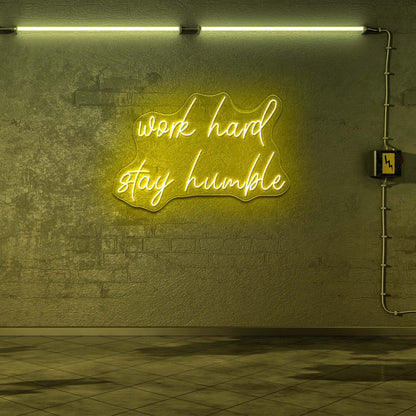 Work Hard Stay Humble Neon Sign Customised Signs - Shineneon