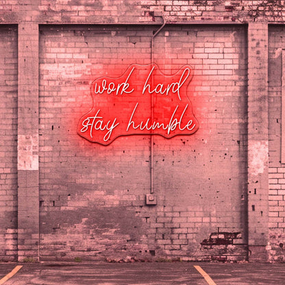 Work Hard Stay Humble Neon Sign Customised Signs - Shineneon
