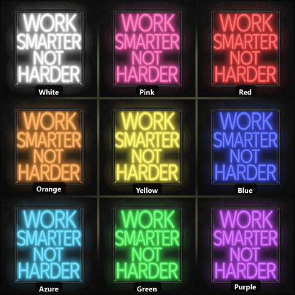 Work Smarter Not Harder LED Neon Sign color grid