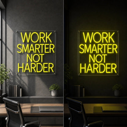 Work Smarter Not Harder LED Neon Sign - Shineneon