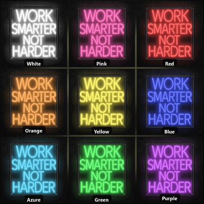 Work Smarter Not Harder LED Neon Sign - Shineneon