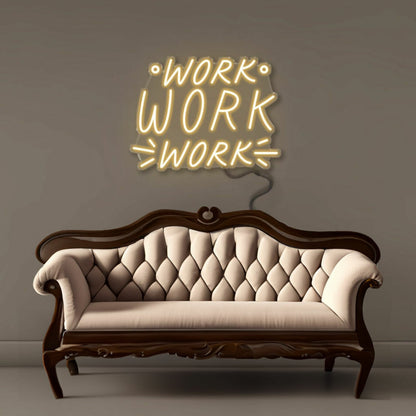 Work Work Work Led Neon | Shineneon