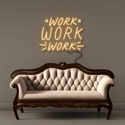 Work Work Work Led Neon | Shineneon