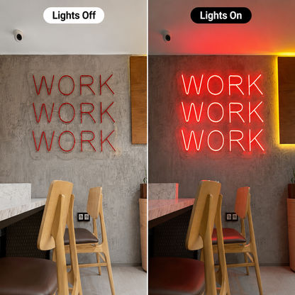 Work Work Work LED Neon Sign - 06 Day Night Comparison