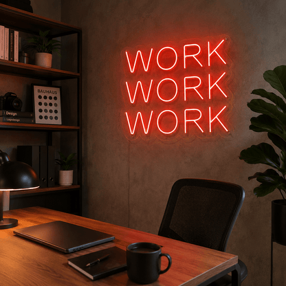 Work Work Work LED Neon Sign - Shineneon