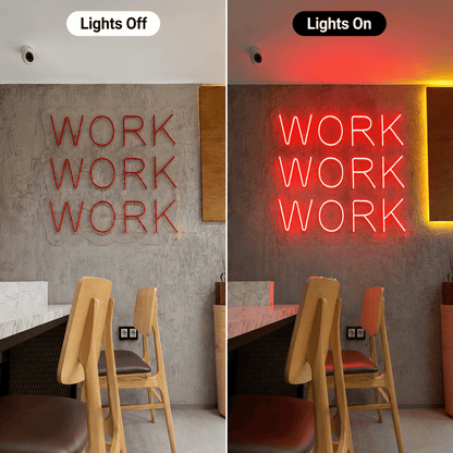 Work Work Work LED Neon Sign - Shineneon