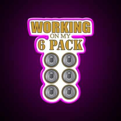 Working On My 6 Pack Funny Dark Yellow Beer Bar Decor Led Neon Sign Rgb Color - Neon sign mounted on wall in room