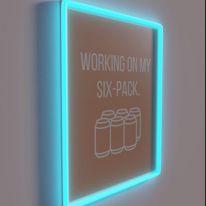 Working On My Six Pack Rgb Led Neon Sign - Shineneon