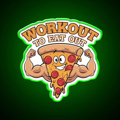 Workout To Eat Out Gym Pizza Lovers Gym Fitness Led Neon Sign Rgb Color - LED neon sign view 8