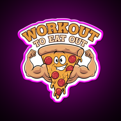 Workout To Eat Out Gym Pizza Lovers Gym Fitness Led Neon Sign Rgb Color - Neon sign mounted on wall in room