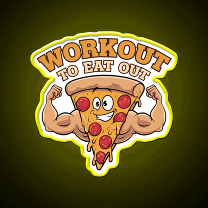 Workout To Eat Out Gym Pizza Lovers Gym Fitness Led Neon Sign Rgb Color - Custom LED neon sign front view