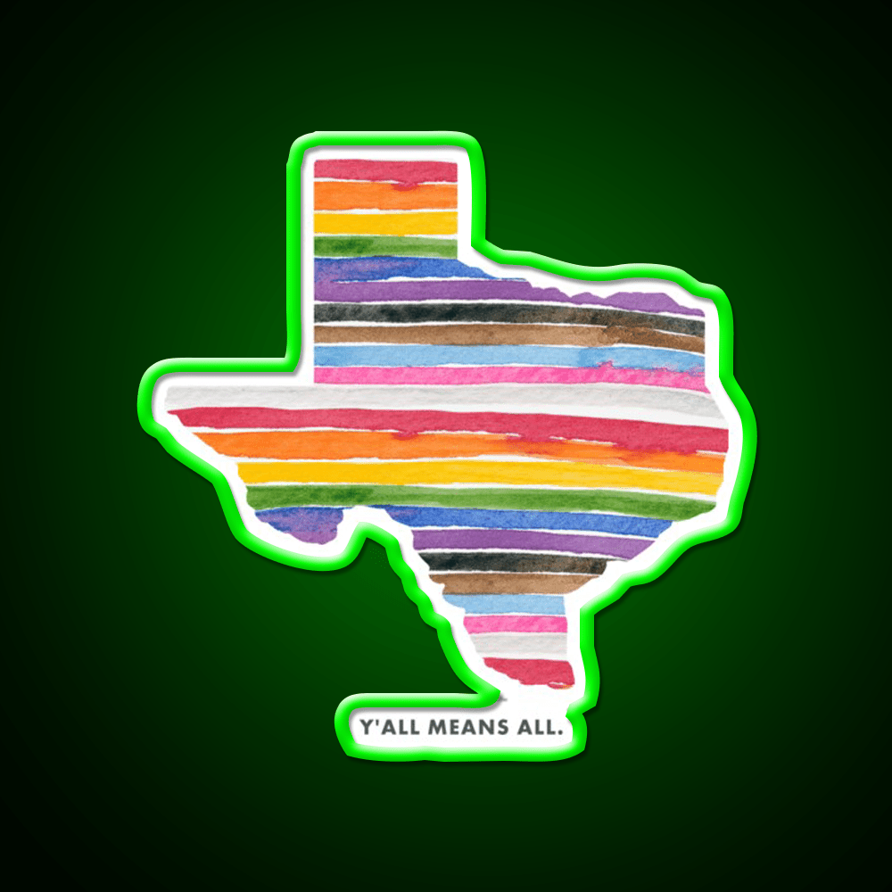 Yall Means All Texas Rainbow Welcome Led Neon Sign Open Sign Rgb Color - Shineneon