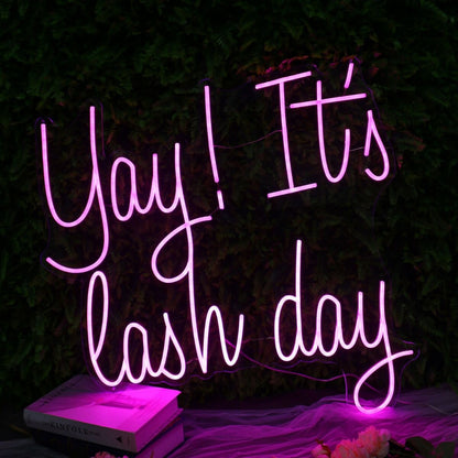 Yay It Is Lash Day Pink Led Neon Sign | Shineneon