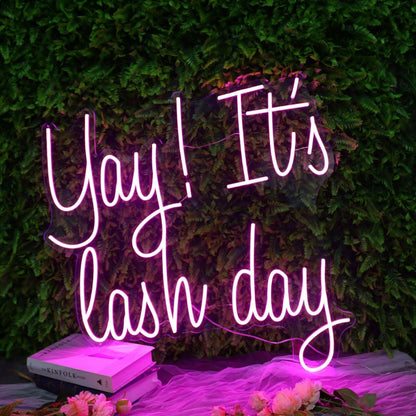 Yay It Is Lash Day Pink Led Neon Sign | Shineneon