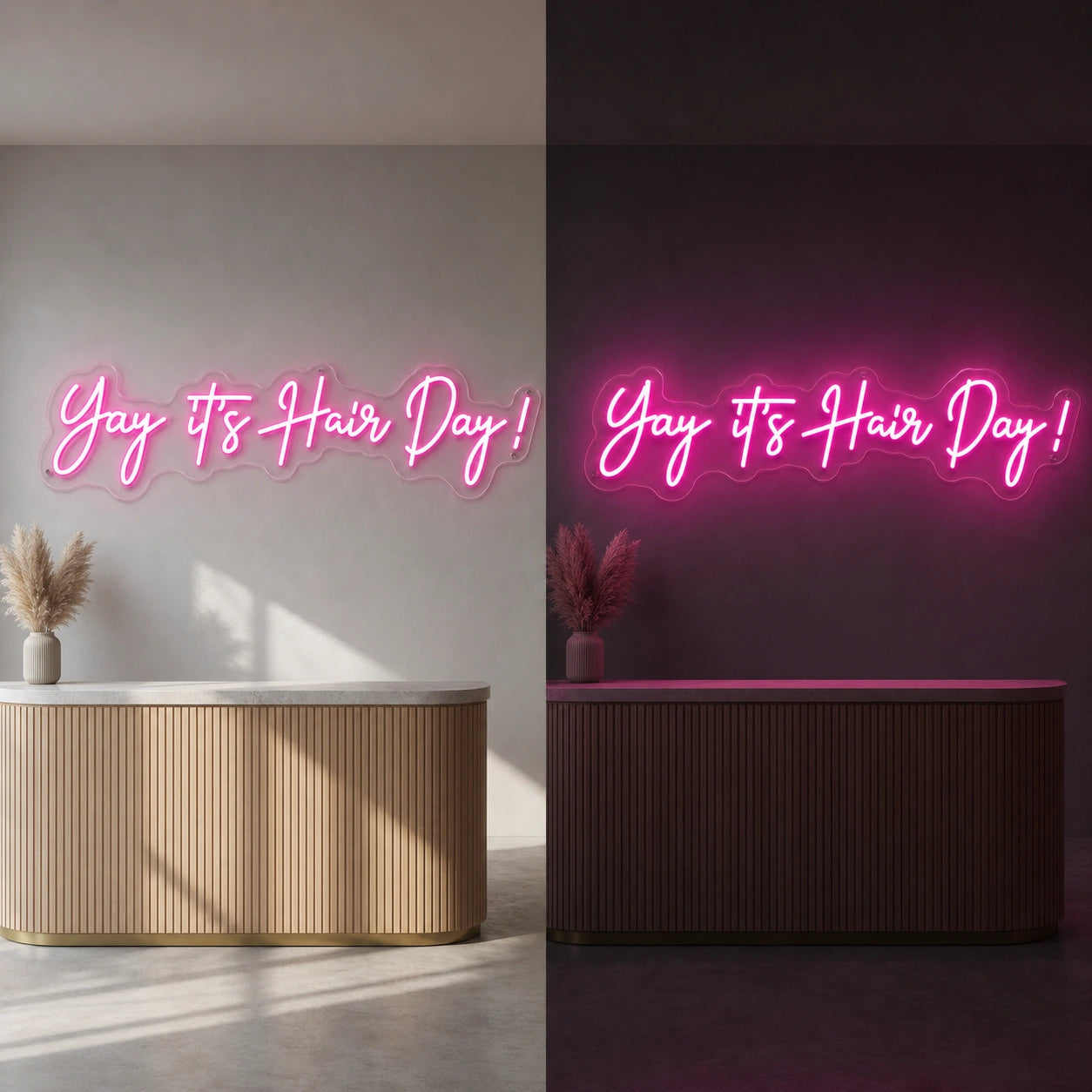 Yay It S Hair Day LED Neon Sign day and night comparison