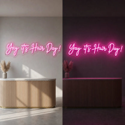 Yay It S Hair Day LED Neon Sign - Shineneon