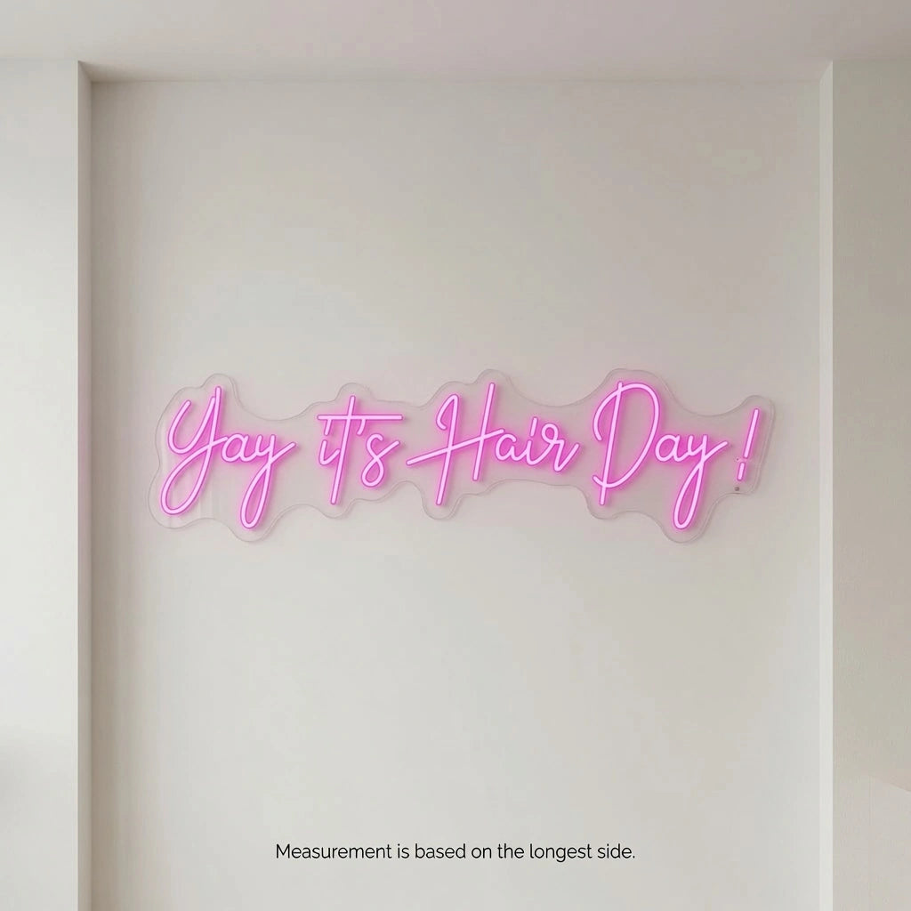 Yay It S Hair Day Wall Decor LED Neon Sign - 04 Size Image