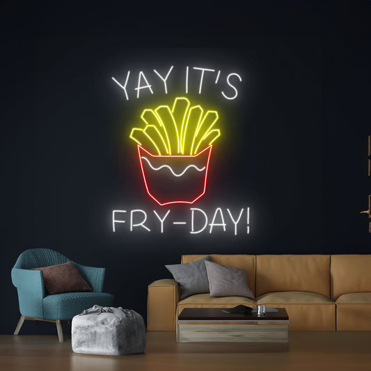 Yay Its Fry Day Neon Sign