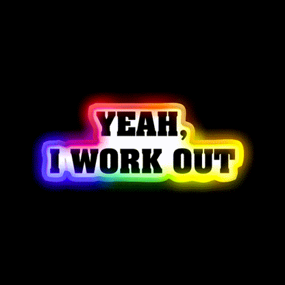 Yeah I Work Out Gym Fitness Led Neon Sign Rgb Color