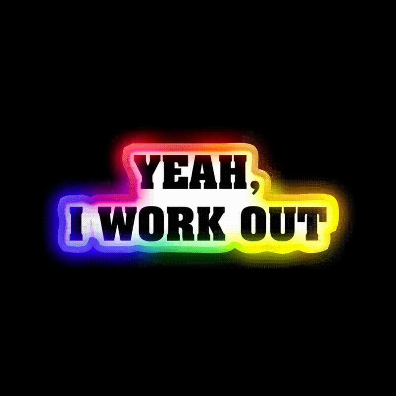 Yeah I Work Out Gym Fitness Led Neon Sign Rgb Color