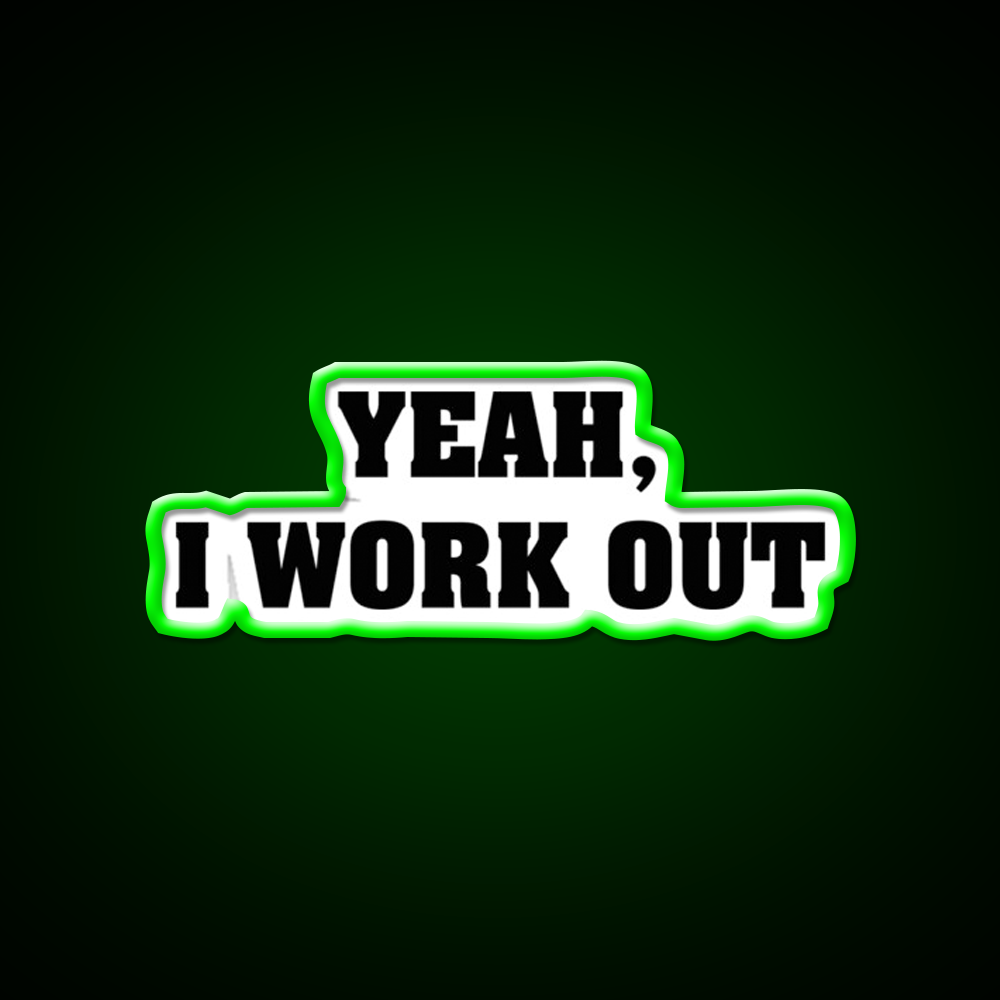 Yeah I Work Out Gym Fitness Led Neon Sign Rgb Color