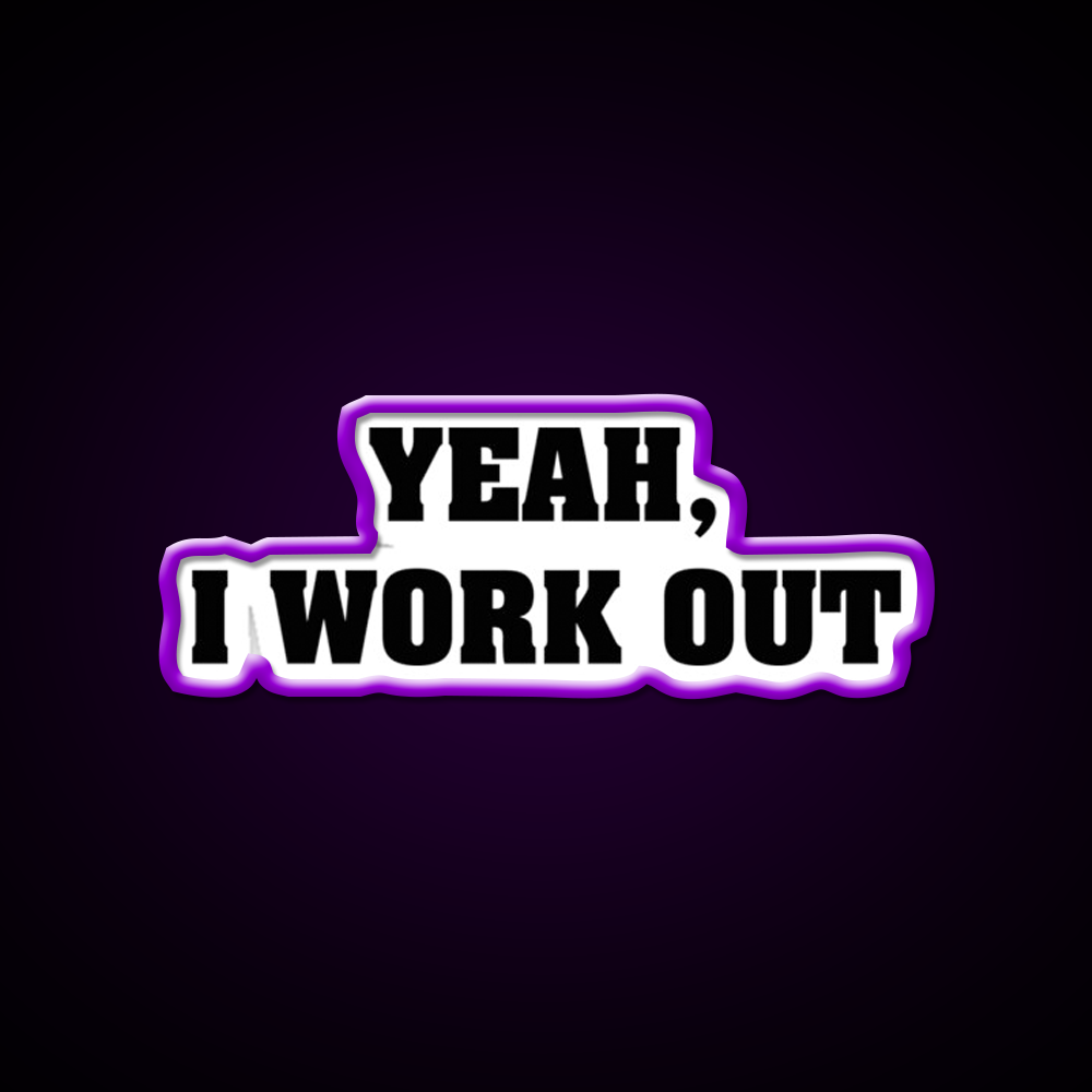 Yeah I Work Out Gym Fitness Led Neon Sign Rgb Color
