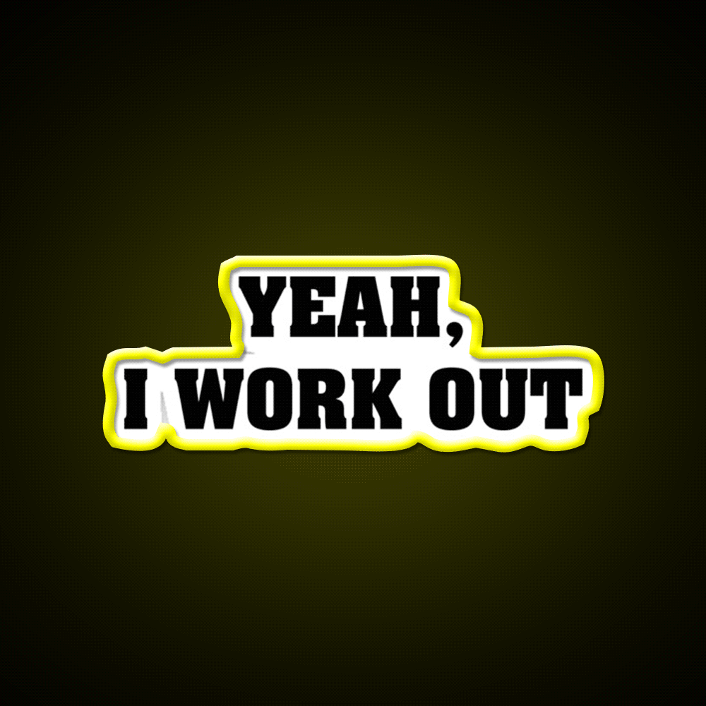 Yeah I Work Out Gym Fitness Led Neon Sign Rgb Color