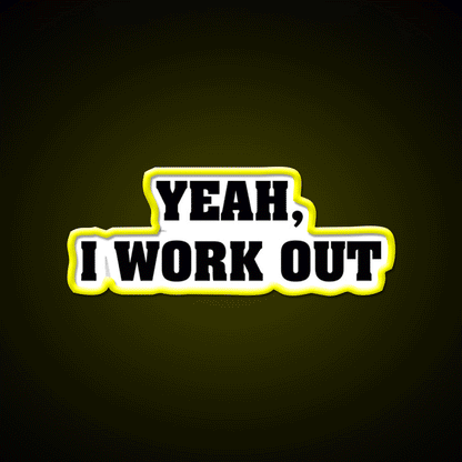 Yeah I Work Out Gym Fitness Led Neon Sign Rgb Color