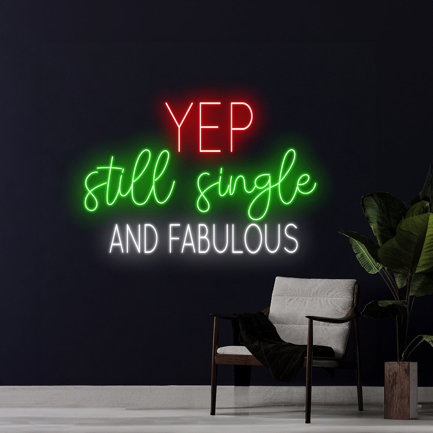 Yep Still Single And Fabulous Neon Sign