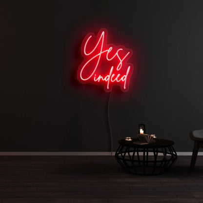 Yes Indeed Neon Sign | Shineneon