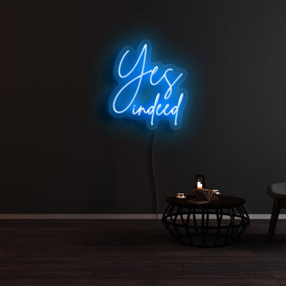 Yes Indeed Neon Sign | Shineneon