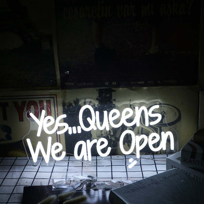 Yes Queens We Are Open White Led Neon Sign | Shineneon