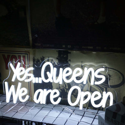 Yes Queens We Are Open White Led Neon Sign | Shineneon