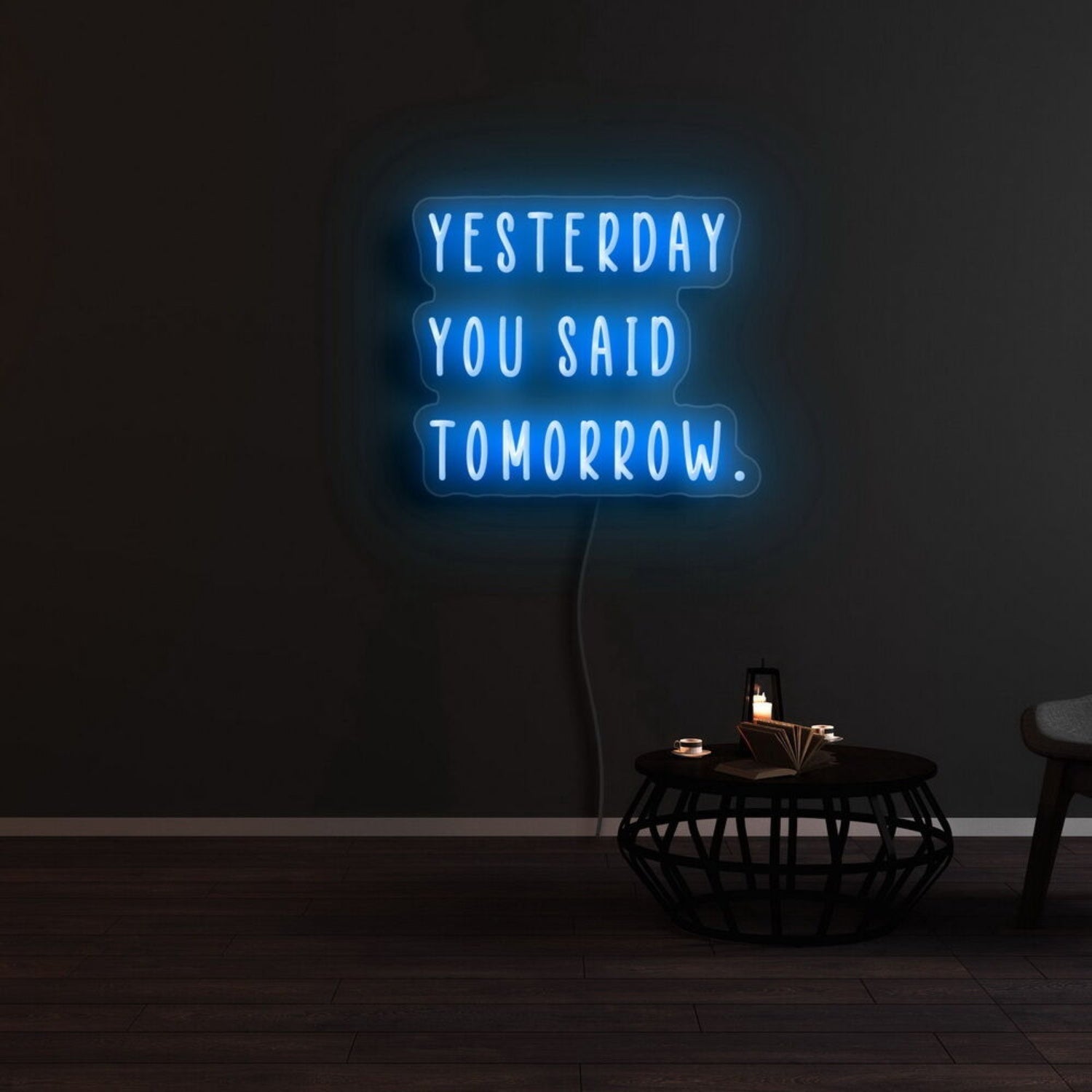 Yesterday You Said Tomorrow Led Neon Sign - Shineneon