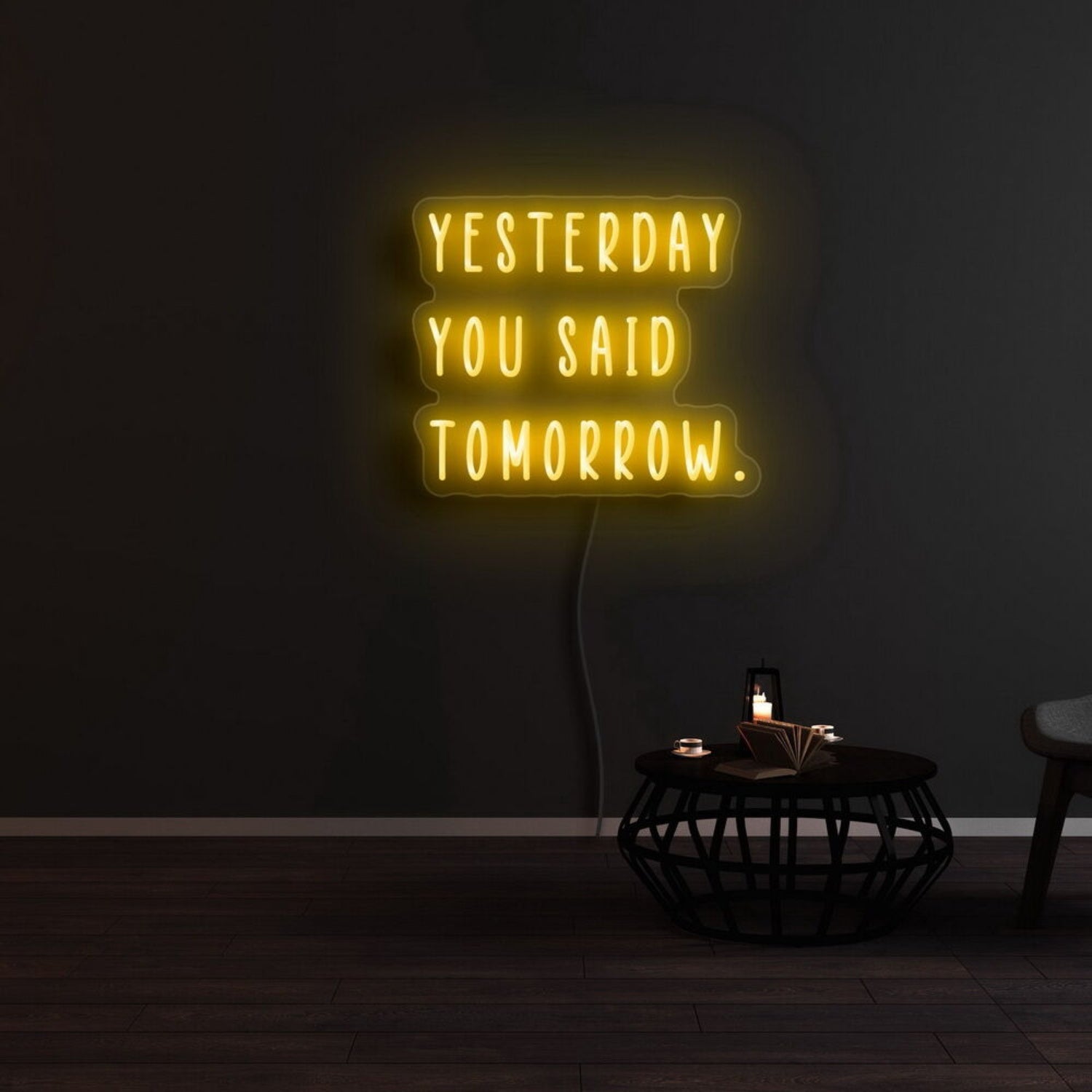 Yesterday You Said Tomorrow Led Neon Sign - Shineneon